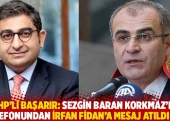 CHP'li Başarır: Sezgin Baran Korkmaz’ın telefonundan İrfan Fidan’a mesaj atıldı mı?