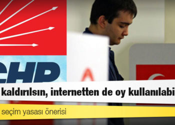 CHP'nin seçim yasası önerisi: Baraj kaldırılsın, internetten de oy kullanılabilsin