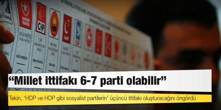 CHP’li Tekin: Millet ittifakı 6-7 parti olabilir