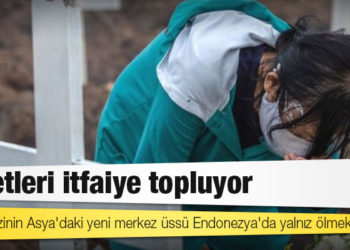 Covid krizinin Asya'daki yeni merkez üssü Endonezya'da yalnız ölmek: Cesetleri itfaiye topluyor