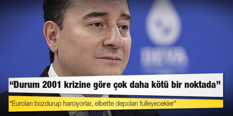 DEVA Partisi Genel Başkanı Babacan: Durum 2001 krizine göre çok daha kötü bir noktada