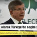 Davutoğlu: Psikolojik olarak Türkiye’de seçim zaruridir
