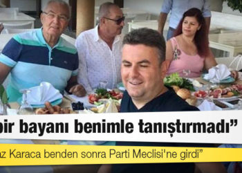 Deniz Baykal: Korkmaz Karaca benden sonra Parti Meclisi'ne girdi, hiçbir bayanı benimle tanıştırmadı
