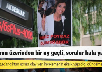 Deniz Poyraz'ın katledilmesinin üzerinden bir ay geçti, sorular hala yanıtsız