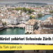 Dünyanın en dürüst şehirleri listesinde Zürih birinci oldu: Açıklanan ilk 75'te Türk şehri yok