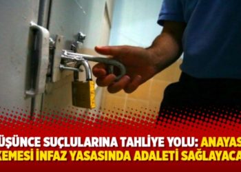 D&uuml;ş&uuml;nce su&ccedil;lularına tahliye yolu: Anayasa Mahkemesi infaz yasasında adaleti sağlayacak mı?
