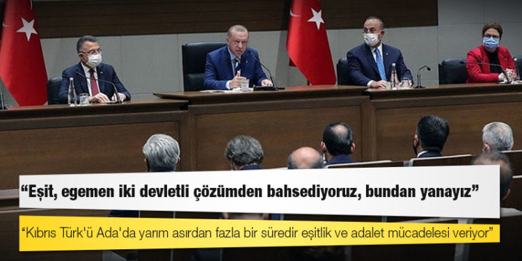 Erdoğan: Eşit, egemen iki devletli çözümden bahsediyoruz, bundan yanayız