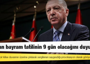 Erdoğan bayram tatilinin 9 gün olacağını duyurdu