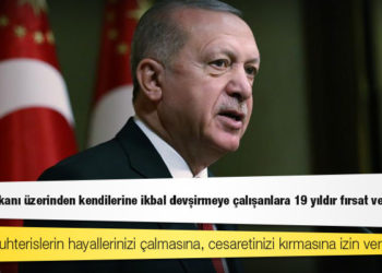 Erdoğan gençlere seslendi: Lütfen muhterislerin hayallerinizi çalmasına, cesaretinizi kırmasına izin vermeyin