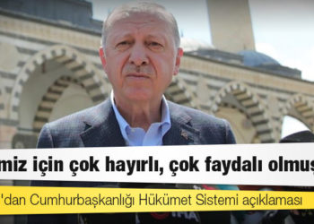 Erdoğan'dan Cumhurbaşkanlığı Hükümet Sistemi açıklaması: Ülkemiz için çok hayırlı, çok faydalı olmuştur