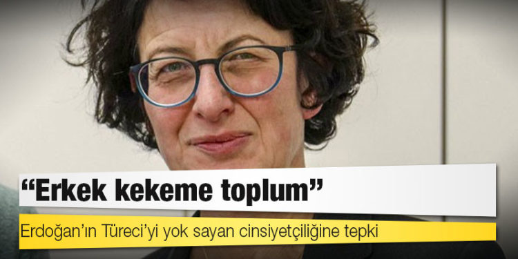 Erdoğan’ın Türeci’yi yok sayan cinsiyetçiliğine tepki: Erkek kekeme toplum!