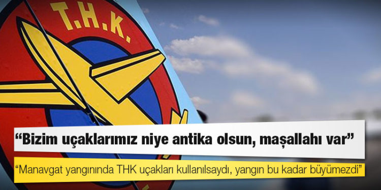 Eski THK yöneticisi Duman: Bizim uçaklarımız niye antika olsun, maşallahı var