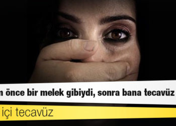 Evlilik içi tecavüz: 'Kocam önce bir melek gibiydi, sonra bana tecavüz etti'