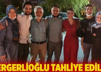 Gergerlioğlu tahliye edildi