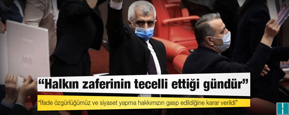 HDP Milletvekili Ömer Faruk Gergerlioğlu: Bugün halkın iradesinin tüm haksızlıklara karşı galip geldiği, halkın zaferinin tecelli ettiği gündür