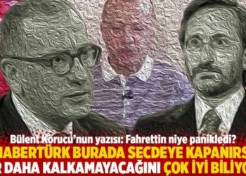 "Habert&uuml;rk burada secdeye kapanırsa bir daha kalkamayacağını &ouml;ncekilerden dolayı &ccedil;ok iyi biliyor"