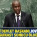 Haiti Devlet Başkanı Jovenel Moise suikast sonucu öldürüldü