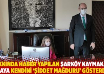 Hakkında haber yapılan Şark&ouml;y Kaymakamı Kaya kendini 'şiddet mağduru' g&ouml;sterdi