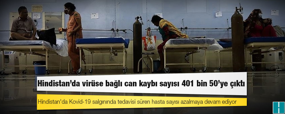 Hindistan'da Kovid-19 nedeniyle ölenlerin sayısı 401 bin 50'ye yükseldi