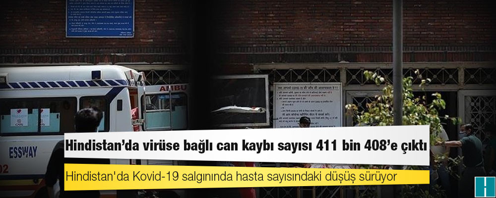 Hindistan'da Kovid-19 nedeniyle ölenlerin sayısı 411 bin 408'e yükseldi