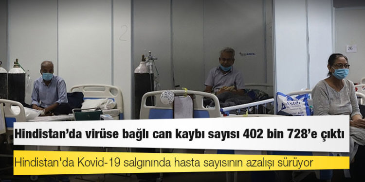 Hindistan'da Kovid-19 nedeniyle ölenlerin sayısı 402 bin 728'e yükseldi