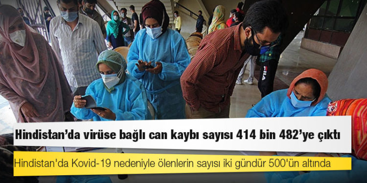 Hindistan'da Kovid-19 nedeniyle ölenlerin sayısı 414 bin 482'ye yükseldi