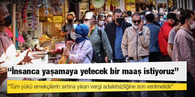 KESK: Çarşıda, pazarda yaşanan gerçek enflasyon oranında, insanca yaşamaya yetecek bir maaş istiyoruz