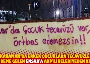 Karaman'da erkek &ccedil;ocuklara tecav&uuml;zle g&uuml;ndeme gelen Ensar'a AKP'li belediyeden kıyak