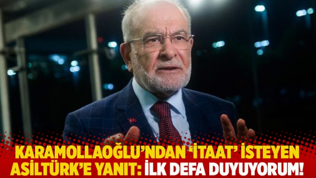 Karamollaoğlu'ndan 'itaat' isteyen Asiltürk'e yanıt: İlk defa duyuyorum!