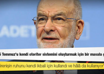Karamollaoğlu: İktidar 15 Temmuz'un ruhunu, o günün bize bıraktığı mirası kendi otoriter sistemini oluşturmak için bir masala çevirdi