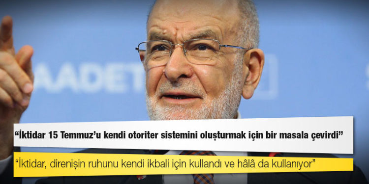 Karamollaoğlu: İktidar 15 Temmuz'un ruhunu, o günün bize bıraktığı mirası kendi otoriter sistemini oluşturmak için bir masala çevirdi