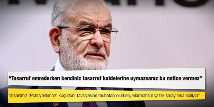 Karamollaoğlu: İnsanımız 'Porsiyonlarınızı küçültün' tavsiyesine muhatap olurken, Marmaris'e yazlık saray inşa ediliyor