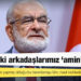 Karamollaoğlu'ndan Kılıçdaroğlu'nun açıkladığı cumhurbaşkanı adayı kriterlerine destek açıklaması: İktidardaki arkadaşlarımız 'amin' demeli