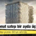 Kredili konut satışı bir ayda üç kat arttı