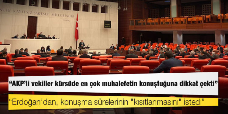 Kulis: AKP’li vekiller kürsüde en çok muhalefetin konuştuğuna dikkat çekti, Erdoğan’dan, konuşma sürelerinin "kısıtlanmasını" istedi