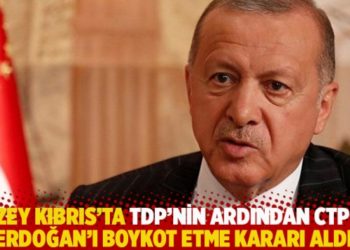 Kuzey Kıbrıs&rsquo;ta TDP&rsquo;nin ardından CTP de Erdoğan&rsquo;ı boykot etme kararı aldı
