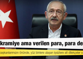 Kılıçdaroğlu: Belediye başkanlarımızın önünde, yüz binlere ulaşan işsizlere ait dilekçeler var