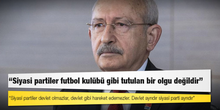 Kılıçdaroğlu: Siyasi partiler futbol kulübü gibi tutulan bir olgu değildir