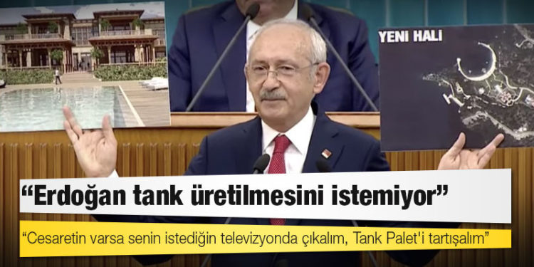 Kılıçdaroğlu'ndan Erdoğan'a: Cesaretin varsa senin istediğin televizyonda çıkalım, Tank Palet'i tartışalım