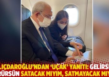 Kılı&ccedil;daroğlu'ndan Erdoğan'a 'u&ccedil;ak' yanıtı: Gelirsen g&ouml;r&uuml;rs&uuml;n satacak mıyım, satmayacak mıyım!