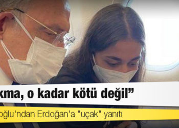 Kılıçdaroğlu'ndan Erdoğan'a "uçak" yanıtı: Korkma, o kadar kötü değil