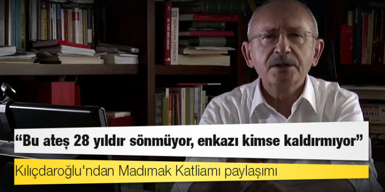 Kılıçdaroğlu'ndan Madımak Katliamı paylaşımı: Bu ateş 28 yıldır sönmüyor, enkazı kimse kaldırmıyor
