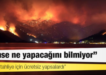 Marmaris’te ne bir yetkili ne de bilgi veren var: ‘Geç kalsaydık diri diri yanacaktık’