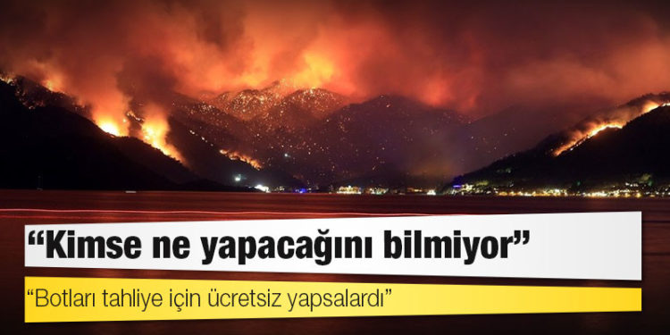 Marmaris’te ne bir yetkili ne de bilgi veren var: ‘Geç kalsaydık diri diri yanacaktık’