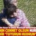 "Mekanın cennet olsun Nurefşan! Artık bir ‘Tuyurun Hudrun’sun…"