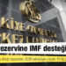 Merkez rezervine IMF desteği geliyor
