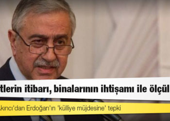 Mustafa Akıncı'dan Erdoğan'ın 'külliye müjdesine' tepki: 'Devletlerin itibarı, binalarının ihtişamı ile ölçülmez'