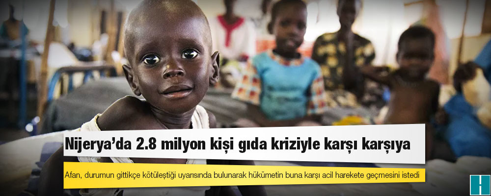 Nijerya'da 2.8 milyon kişi gıda kriziyle karşı karşıya