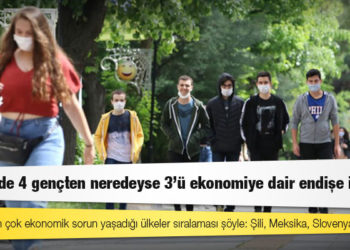 OECD raporu: Türkiye’de 4 gençten neredeyse 3’ü ekonomiye dair endişe içinde