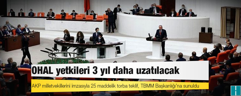 OHAL yetkileri 3 yıl daha uzatılacak